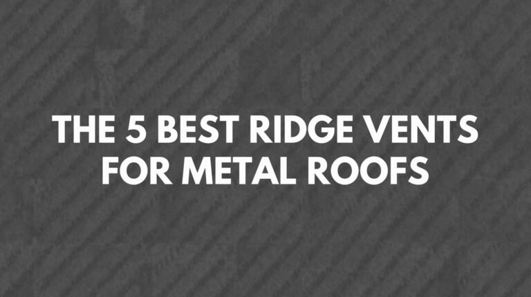 best ridge vent for metal roof