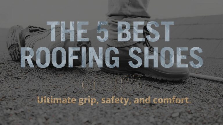 best roofing shoes