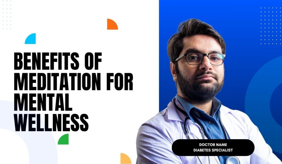 Benefits of Meditation for Mental Wellness