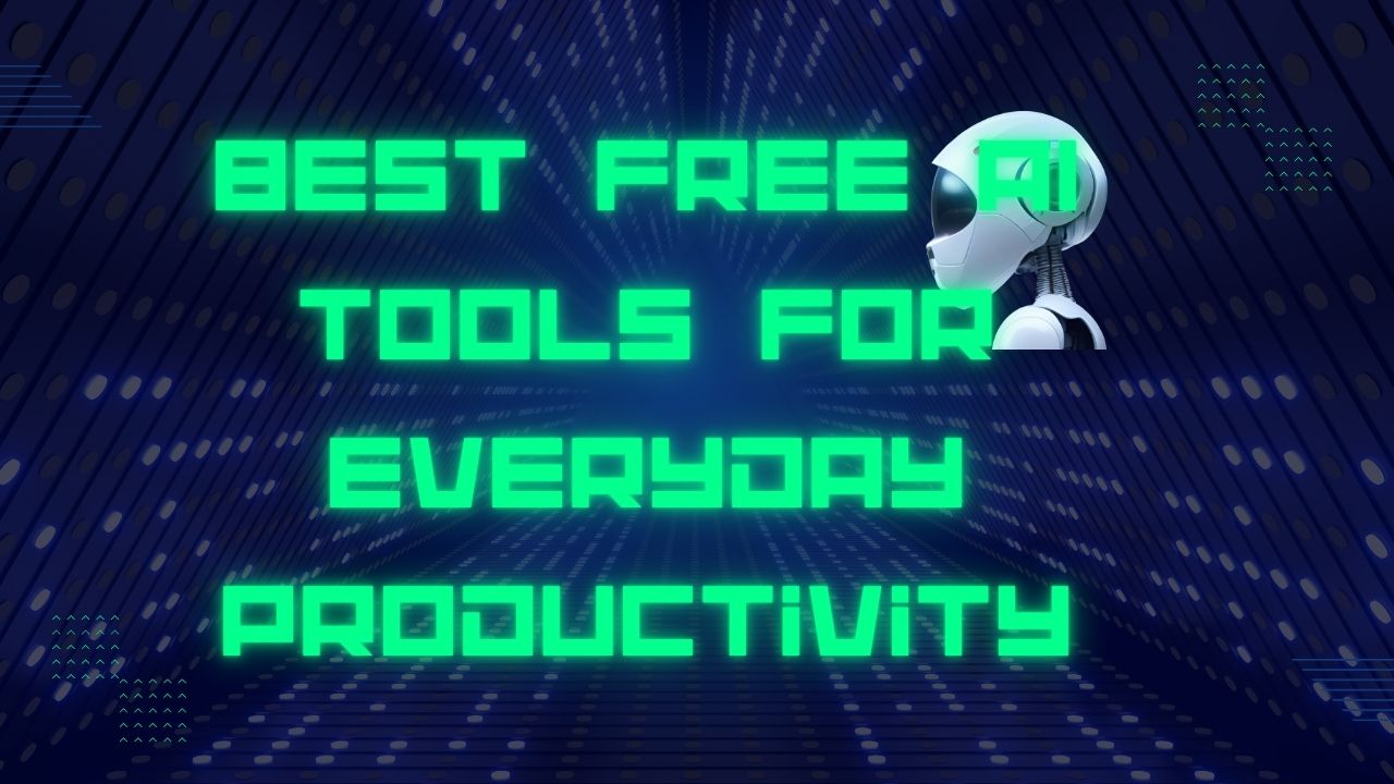 Best Free AI Tools for Everyday Productivity