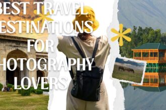 Best Travel Destinations for Photography Lovers