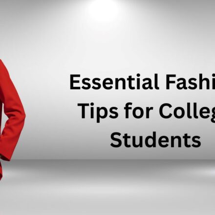 Essential Fashion Tips for College Students